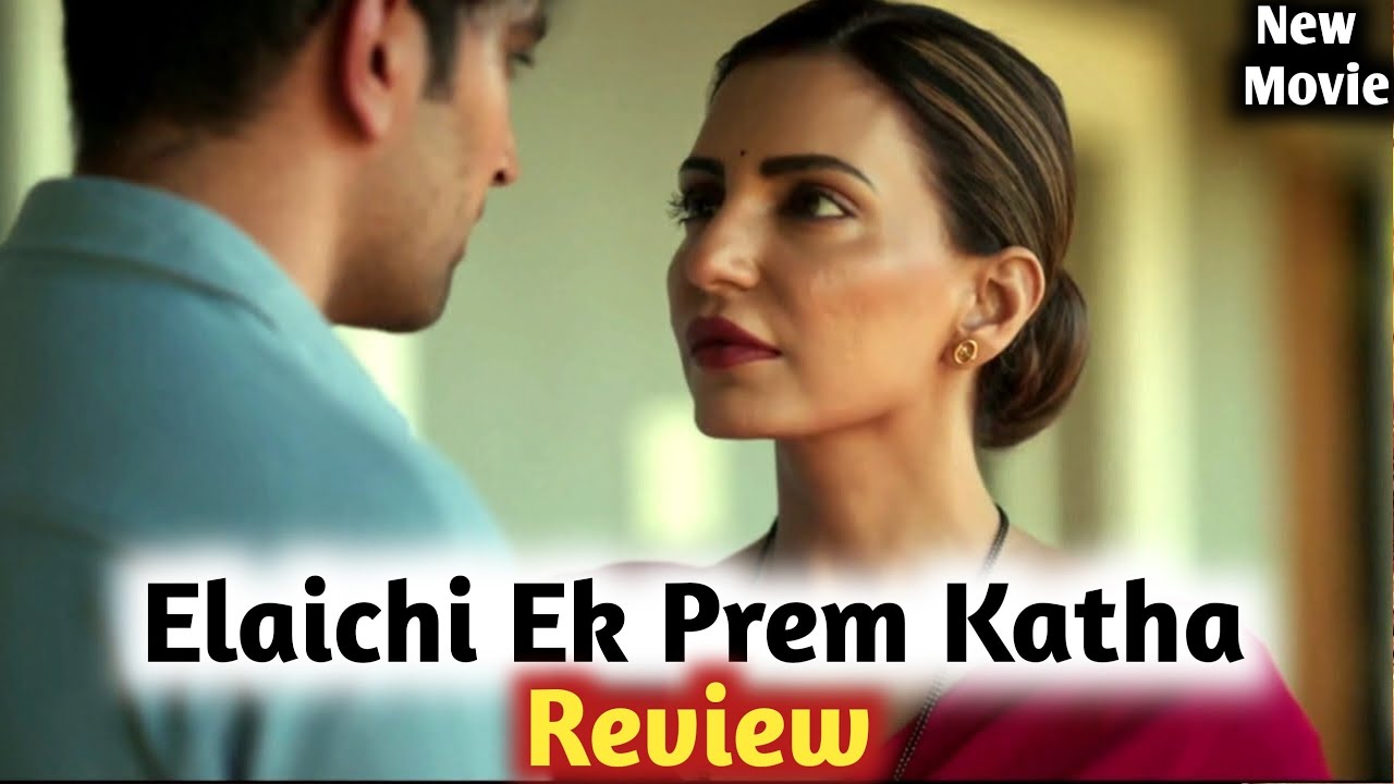 Elaichi Ek Prem Katha Full Movie Review | Bollywood Movie Review | Shemaroo