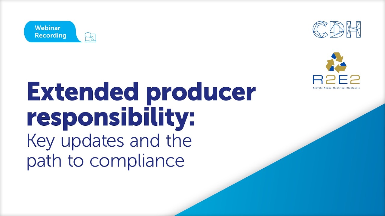 Webinar | Extended producer responsibility: Key updates and the path to compliance