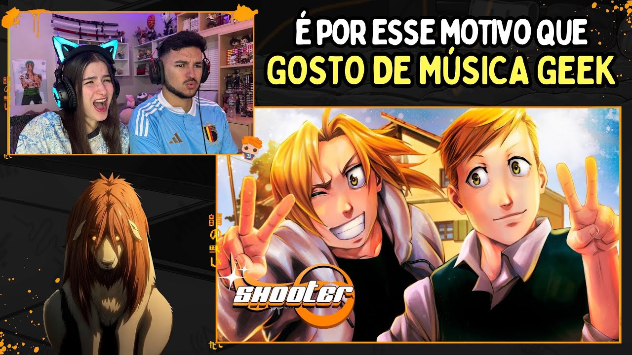 Edward & Alphonse - Fortes Como Aço | Shooter (Fullmetal Alchemist: Brotherhood) | Apenas uma Live
