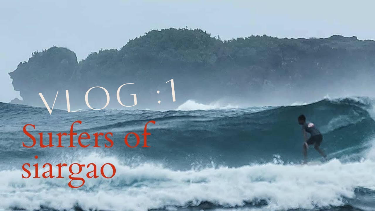 SIARGAO two days surf forecast | Surfers Of Siargao | VLOG 1 (RAW)