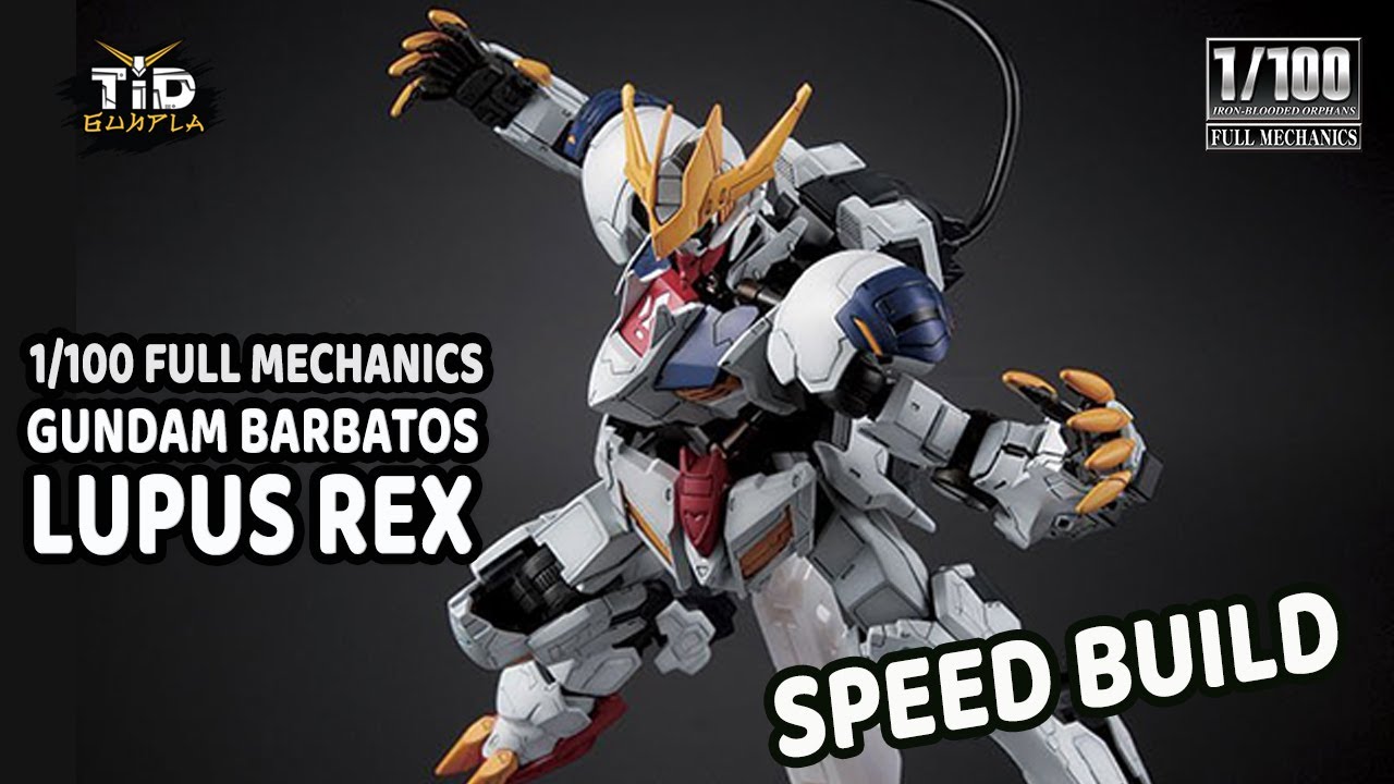 [Speed Build] 1/100 Full Mechanic Gundam Barbatos Lupus Rex By Tid-Gunpla