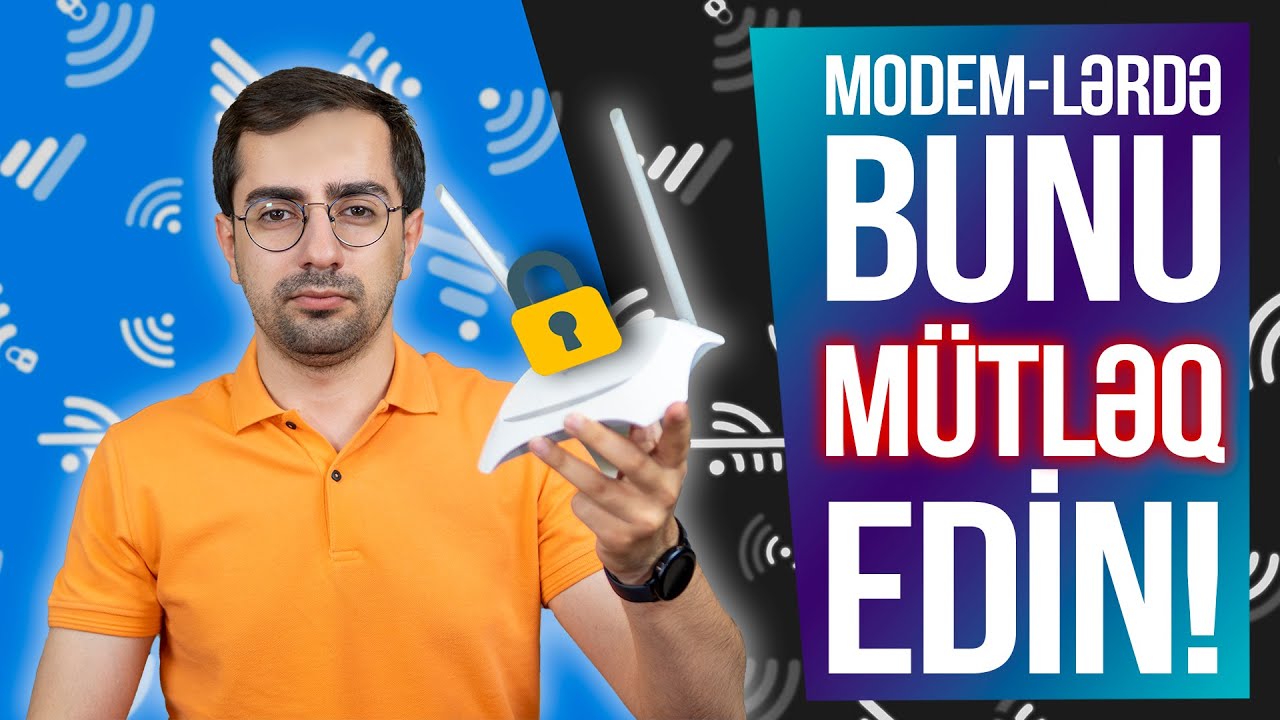 Diqqət! Wifi modemin giriş məlumatlarını dəyişin! | Tech-Help #120