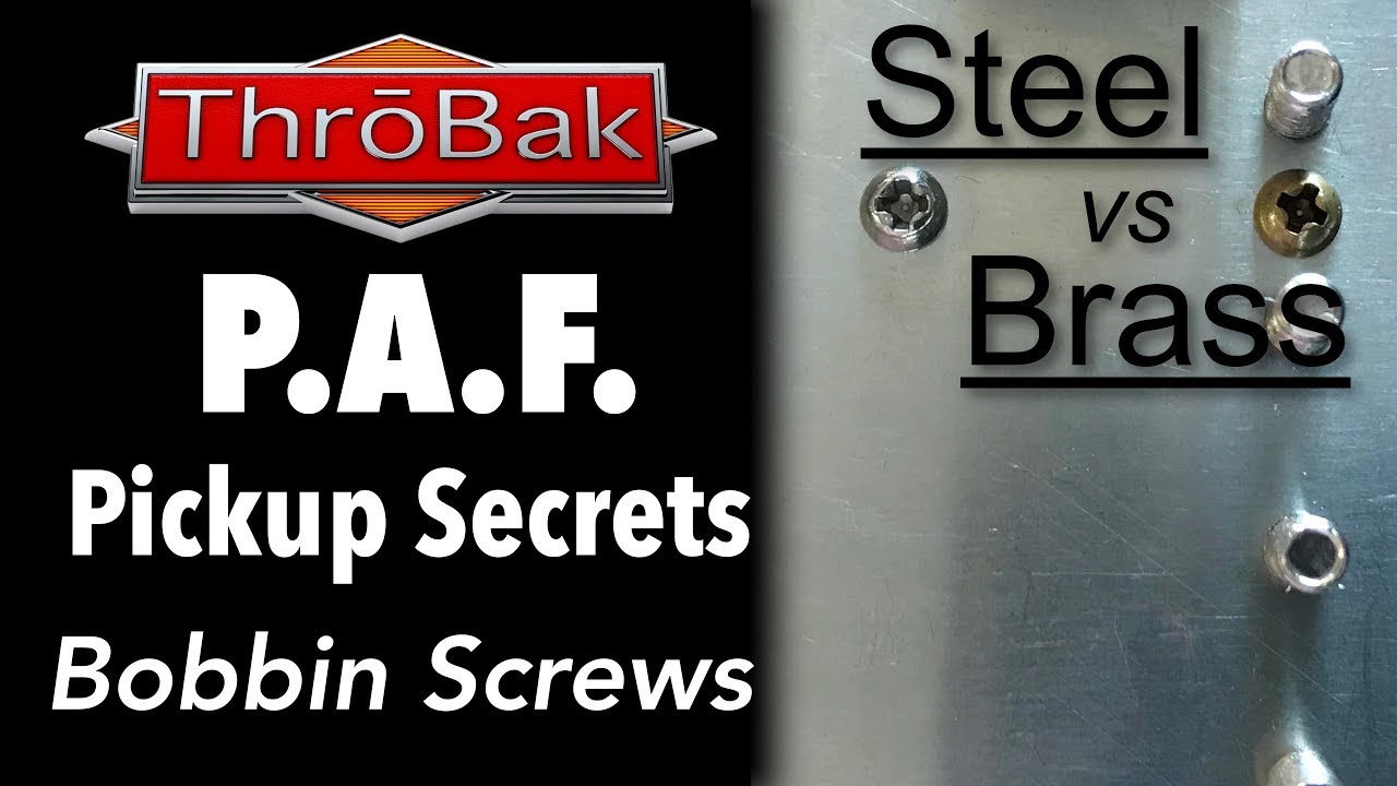 P.A.F. Pickup Secrets: Brass vs. Steel Bobbin Screws