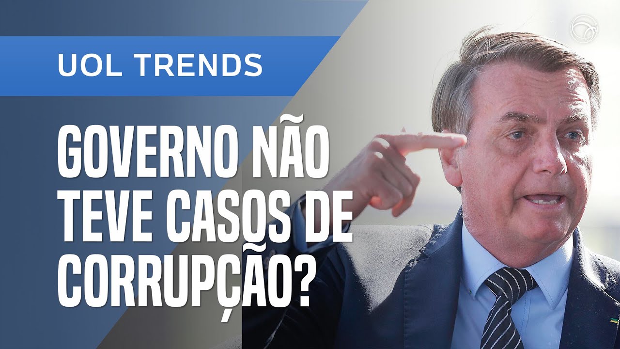 BOLSONARO DIZ QUE SEU GOVERNO NÃO TEVE CASOS DE CORRUPÇÃO | UOL TRENDS