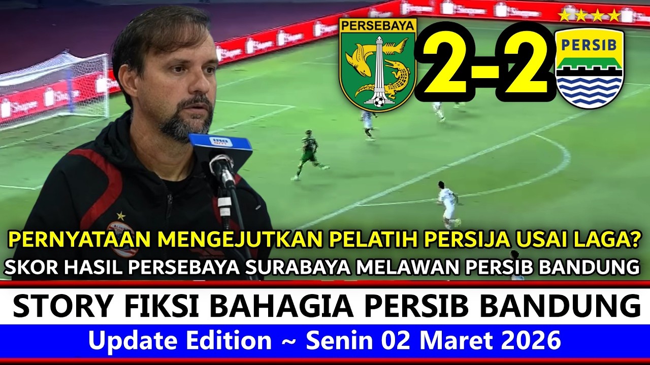 Kemenangan Berkelas ‼️ Hasil Persebaya Vs Persib~Reaksi Mengejutkan Pelatih Persija M Souza, Really❓