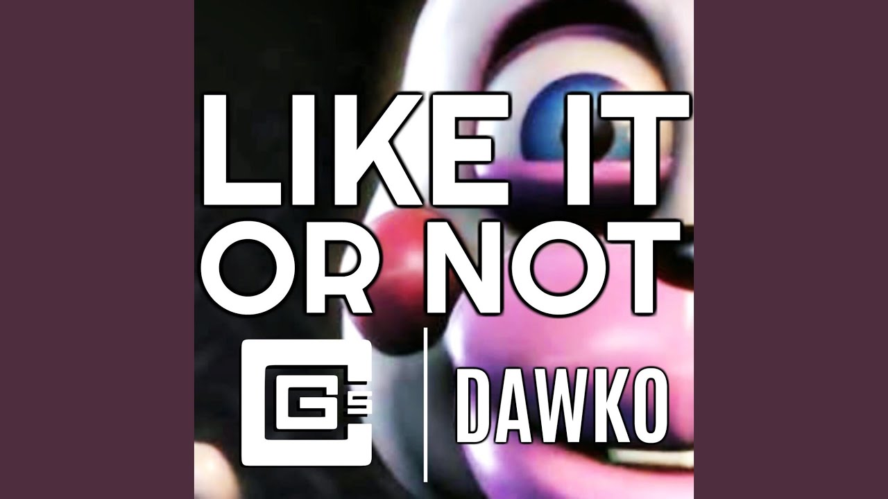Like It or Not