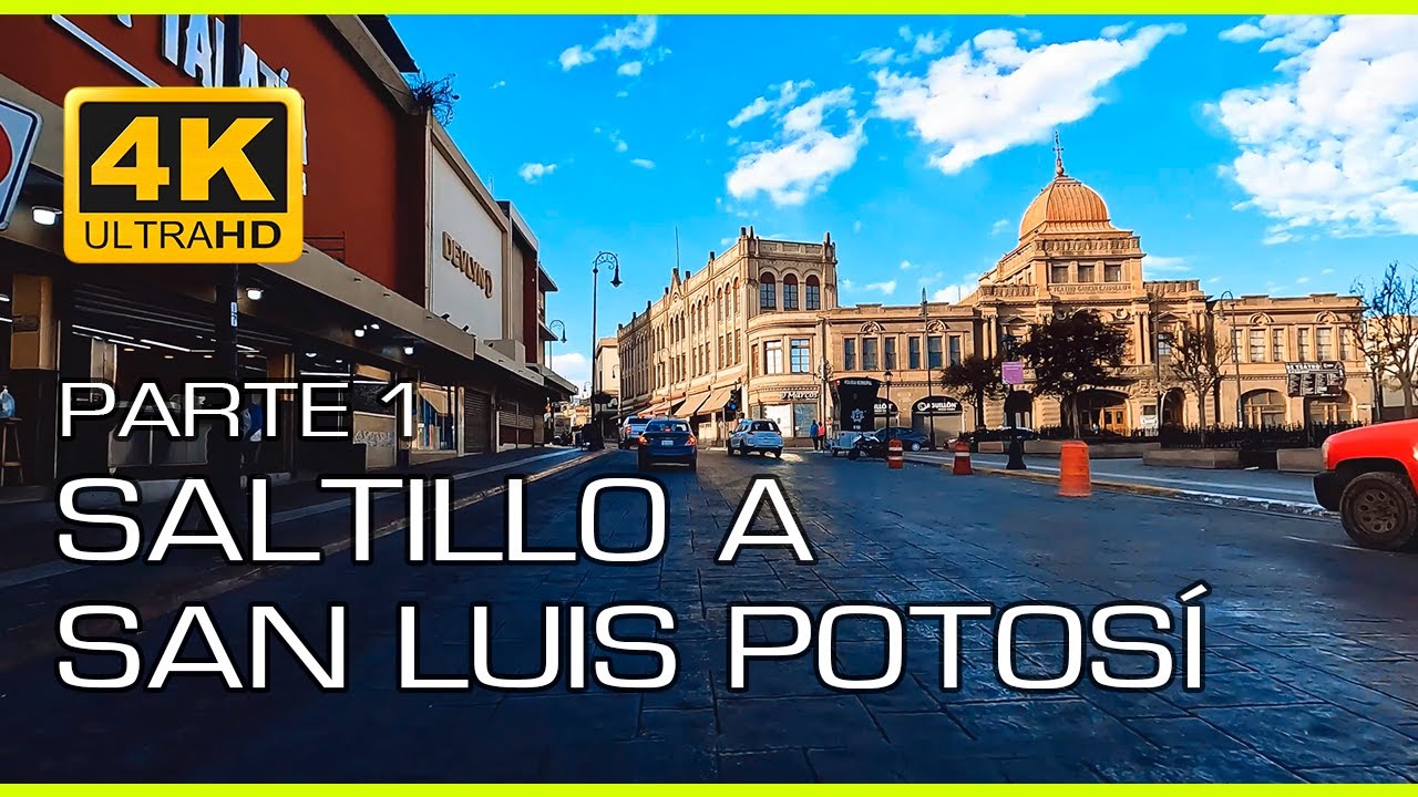 4k 60fps SALTILLO a SAN LUIS POTOSÍ || car driving tour || Parte 1
