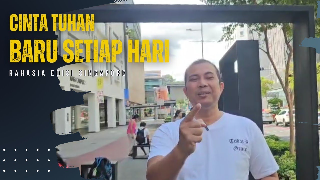 Renungan harian edisi Singapore (RATAPAN 3:22-23) Bpk. Gembala