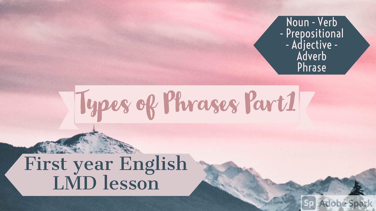 Types of phrases part1 (First year LMD lesson)