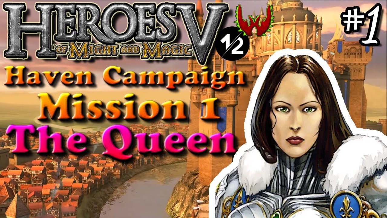 Heroes of Might & Magic 5.5: Давайте поиграем | Часть 1 | Haven | Королева