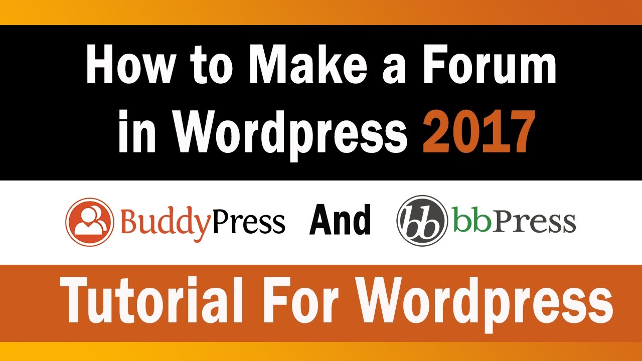 How to Make a Forum in Wordpress 2017 | Buddypress and BBPress Tutorial For Wordpress⭐