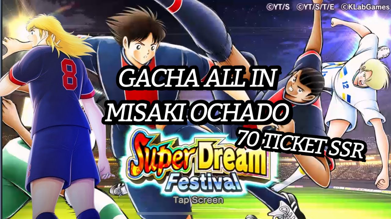 GACHA SUPER DREAM FESTIVAL MISAKI & OCHADO PSG! PIERRE SS INCOMING! OPEN 70 TICKET SSR. DREAM TEAM