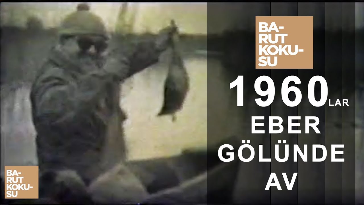 1960 LAR EBER GÖLÜ AV VİDEOSU