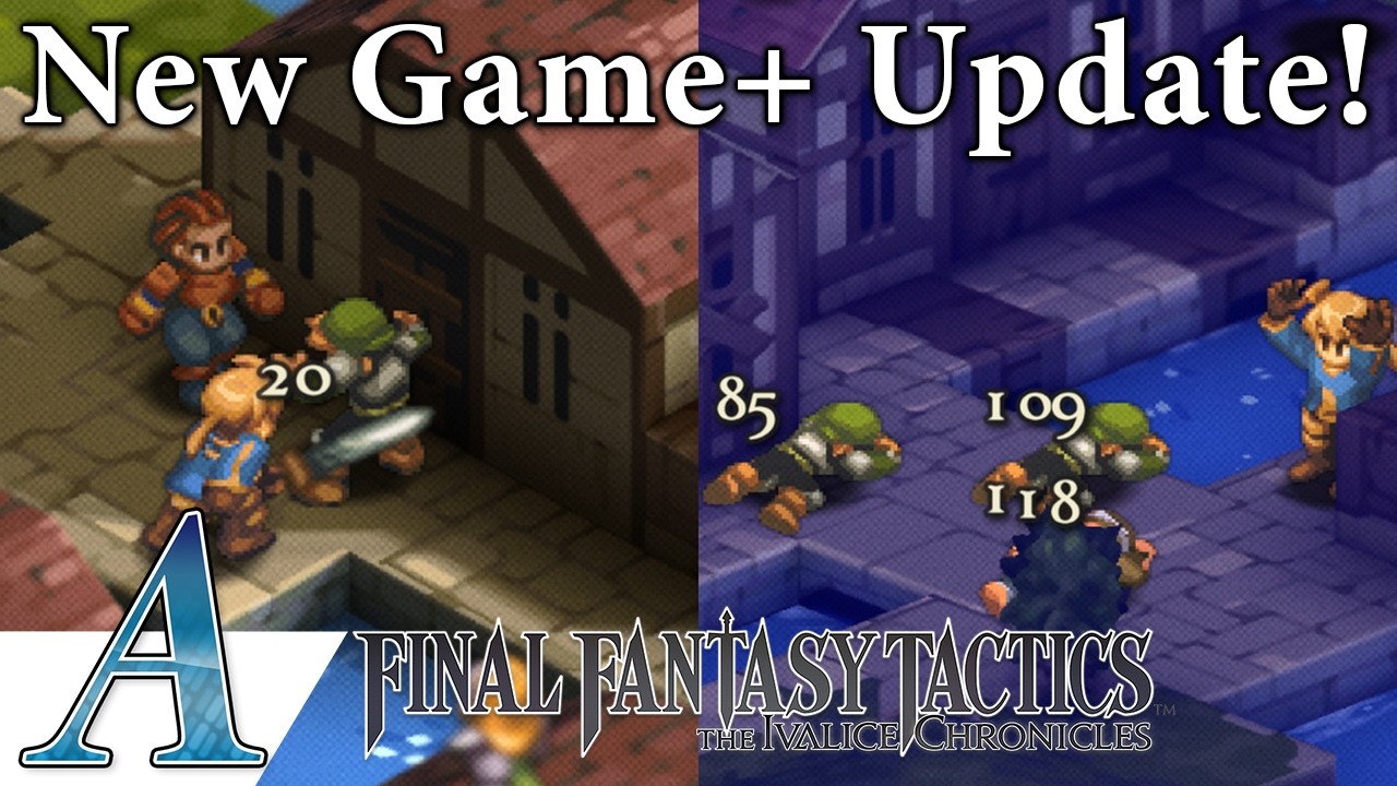 Final Fantasy Tactics: The Ivalice Chronicles Gets New Game+ - Update Review