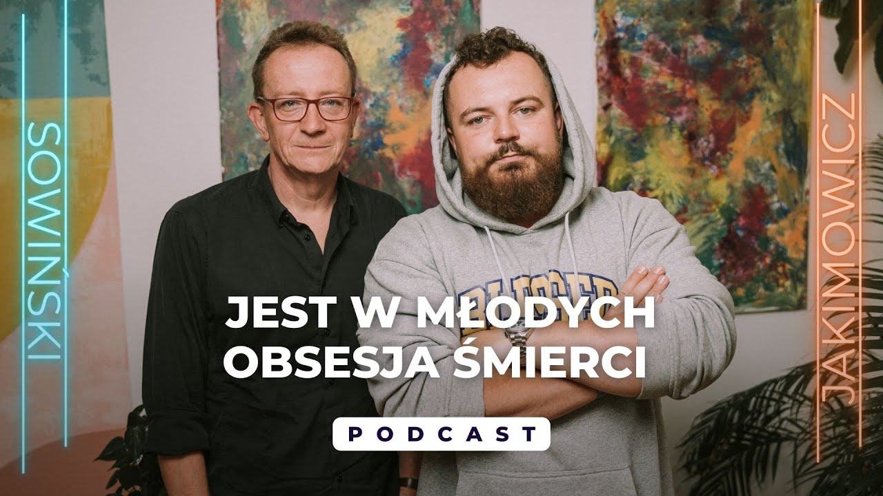 Mam dwoje nastolatków w domu i wiem ilu z ich znajomych już nie żyje | PODCAST SOWIŃSKI X JAKIMOWICZ