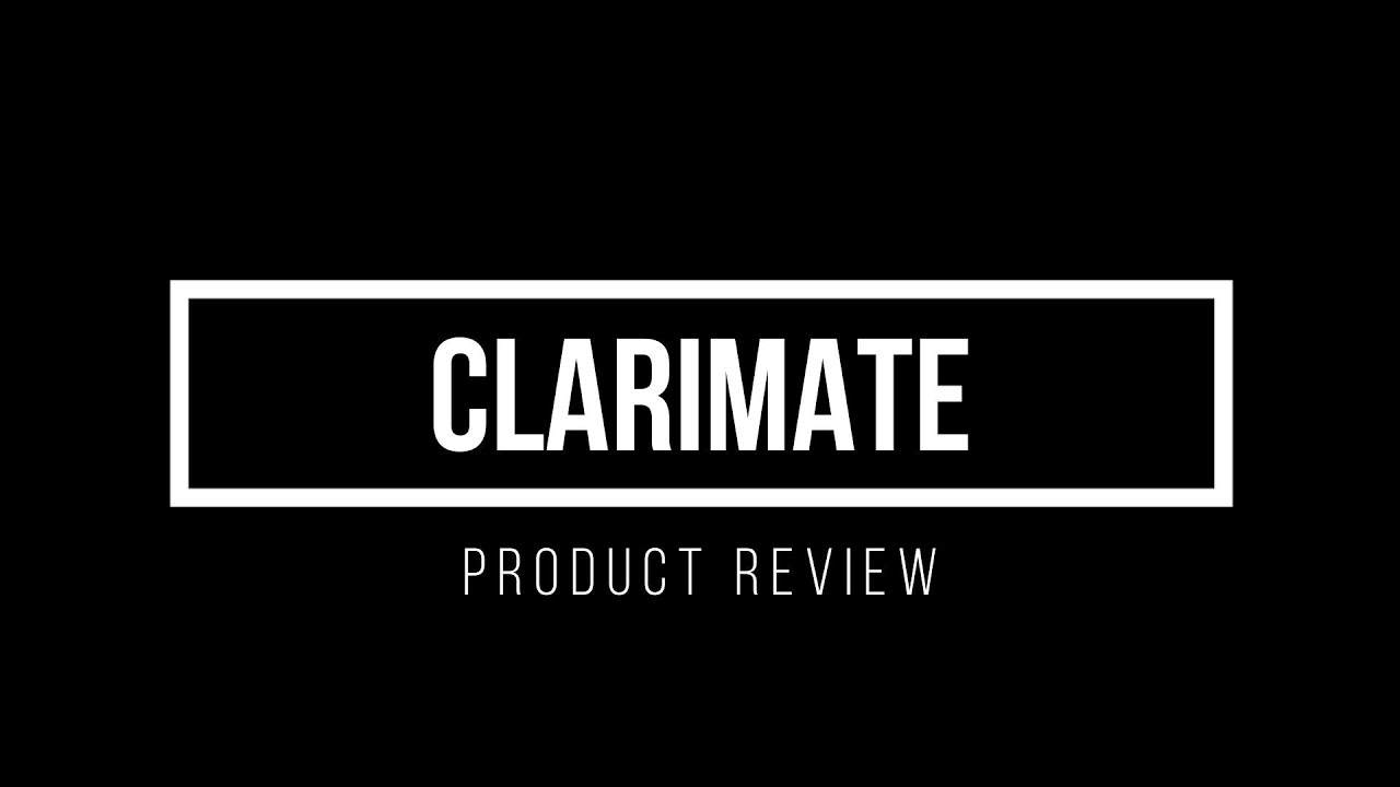 CLARIMATE: Early Product Review