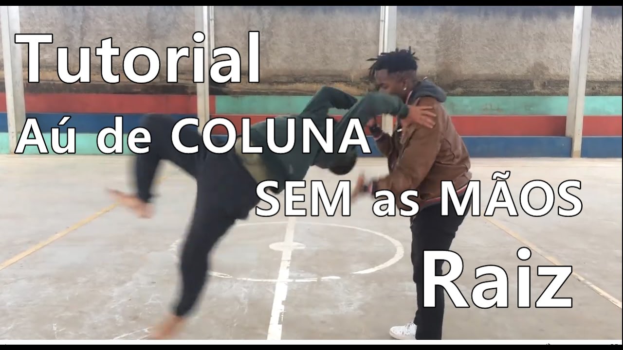 Tutorial #32 Aú de Coluna sem as mãos/Raiz