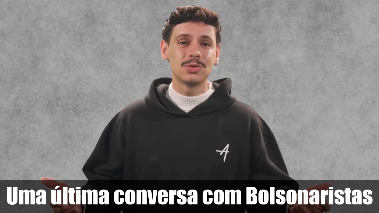 ÚLTIMA CONVERSA COM BOLSONARISTAS