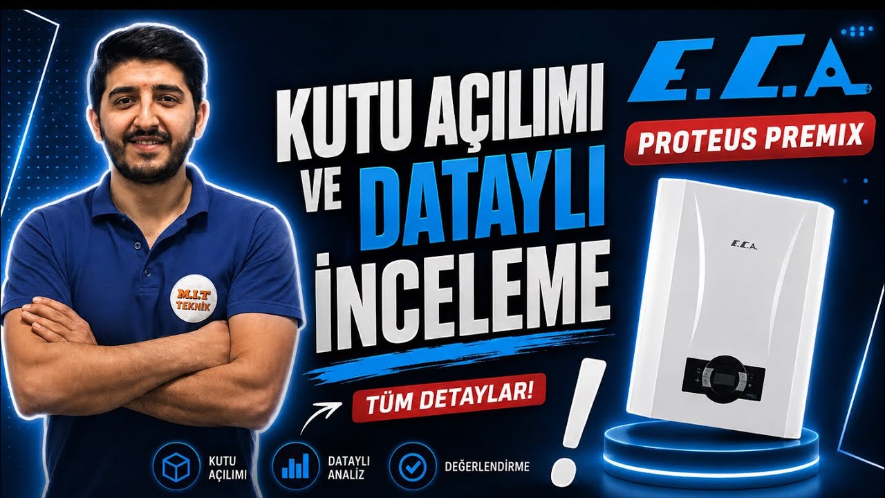 HANGİ KOMBİ ALINIR ? ECA PROTEUS PREMİX KOMBİ KUTU AÇILIMI VE İNCELEMESİ
