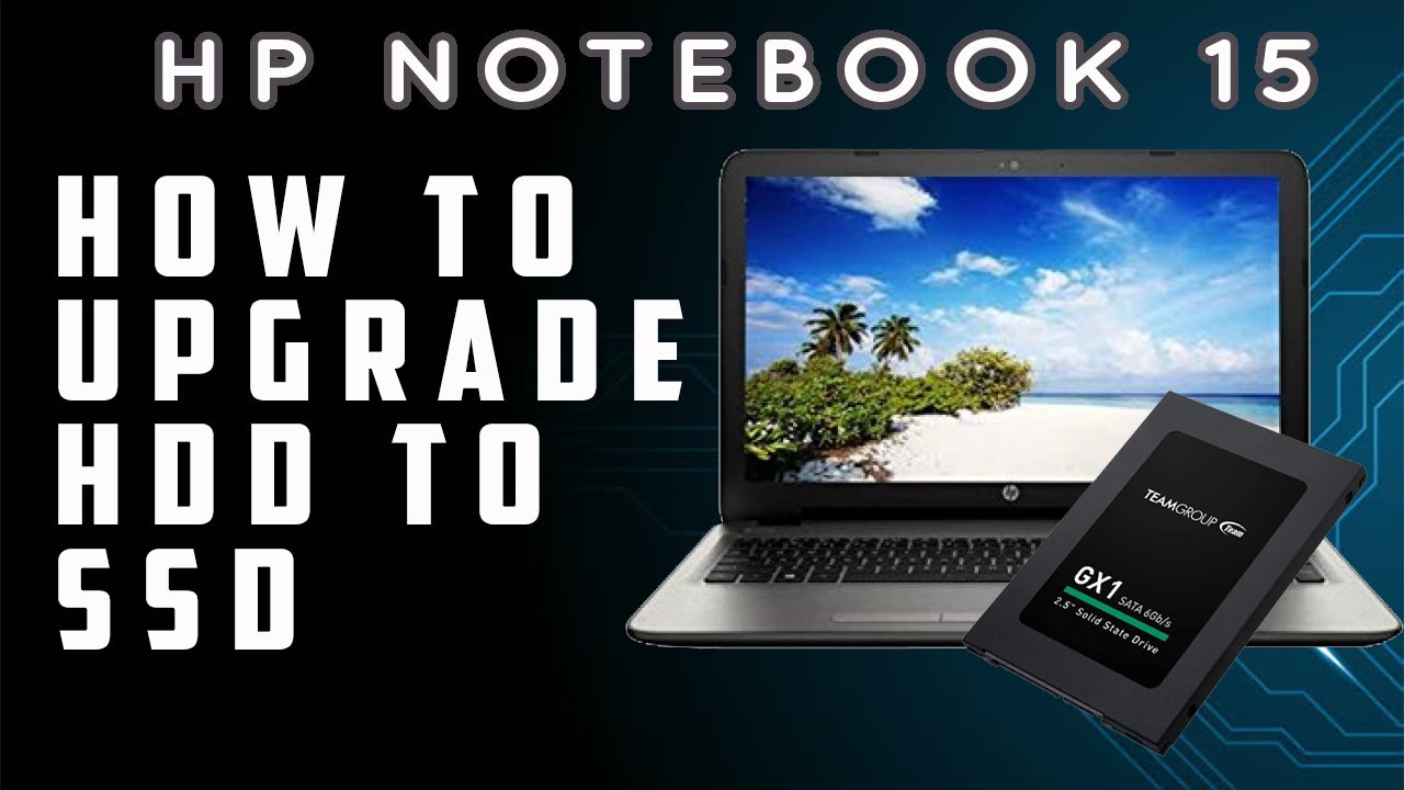 HP NOTEBOOK 15 SSD Upgrade