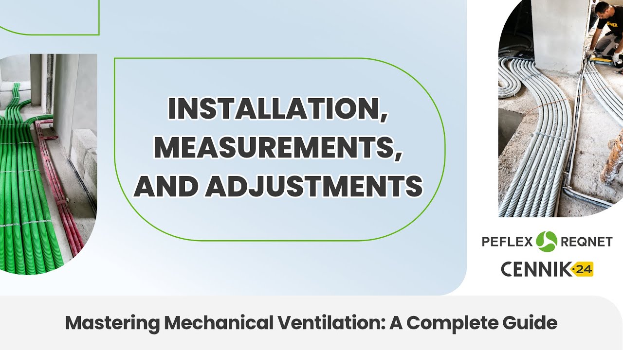 Installation, Measurements, and Adjustments - A Complete Guide To Mechanical Ventilation #6