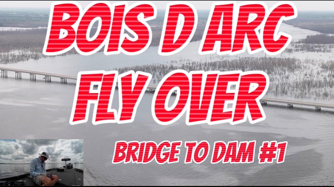 Bois D Arc Fly Over -bridge to dam #1
