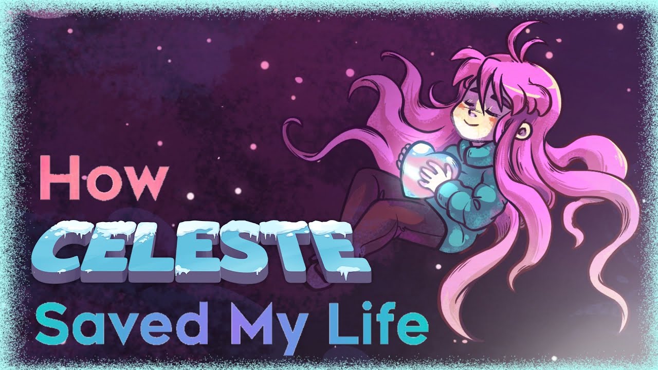 How Celeste Saved My Life