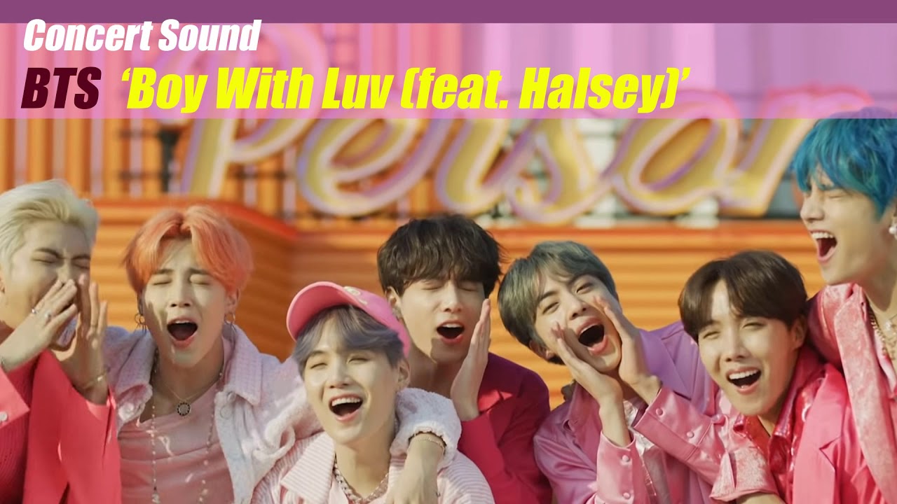 🔈CONCERT SOUND🔈 BTS - Boy With Luv (feat. Halsey)