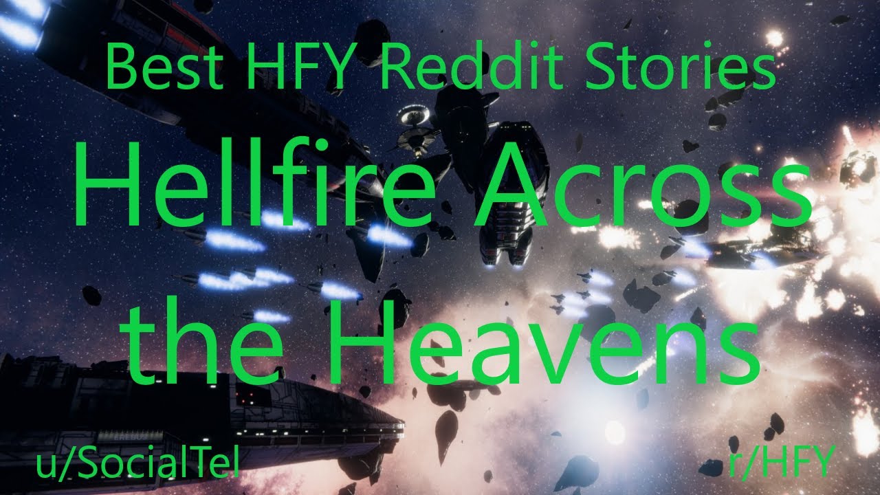 Best HFY Reddit Stories: Hellfire Across The Heavens (r/HFY)