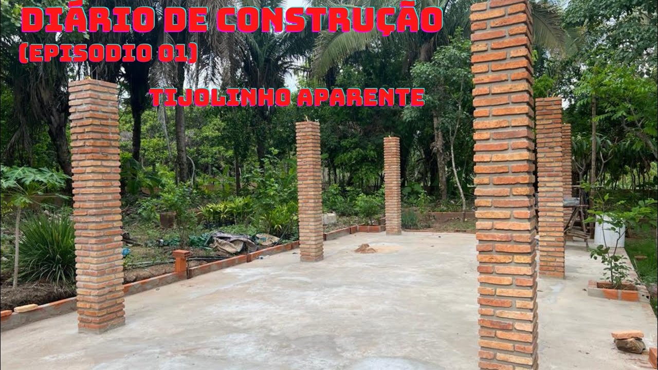 Episódio 2| Colunas Tijolinho Aparente, diário de Construção!