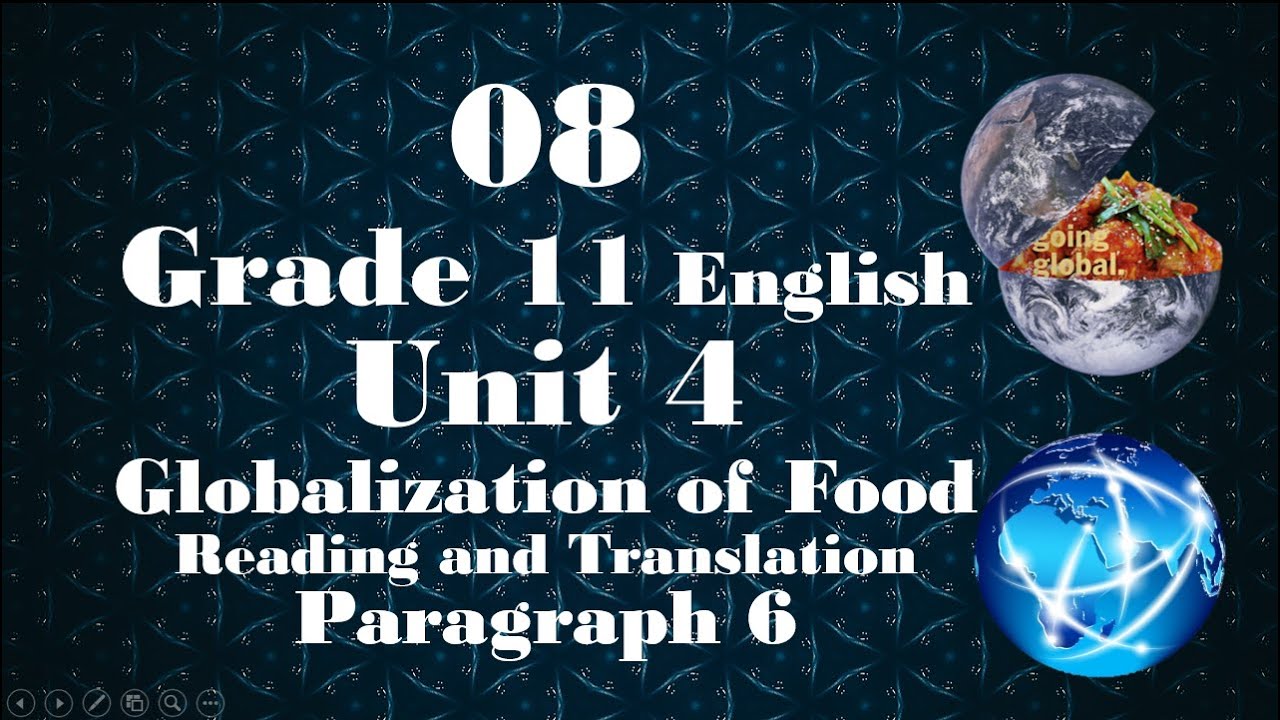 08 Grade 11 English Unit 4 Globalization of Food Reading and Translation Paragraph 6