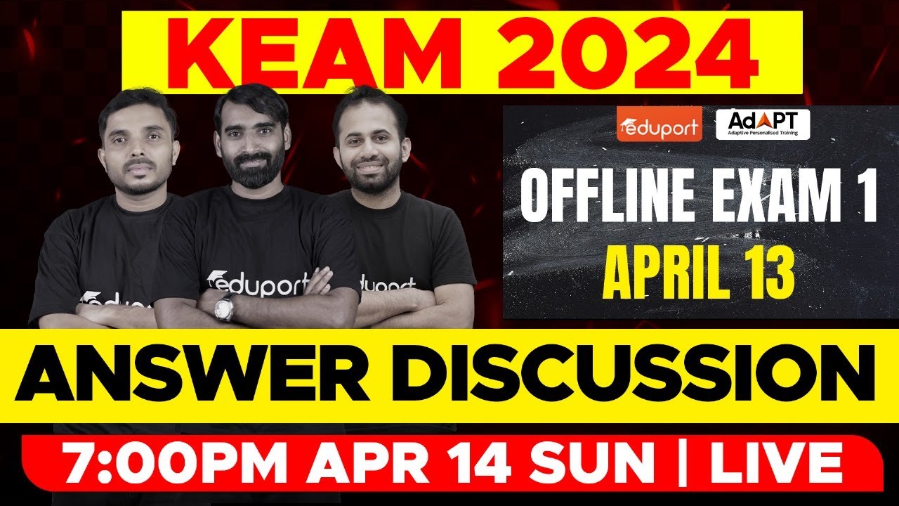 Eduport KEAM Offline Exam 1 - April 13 | Answer Discussion