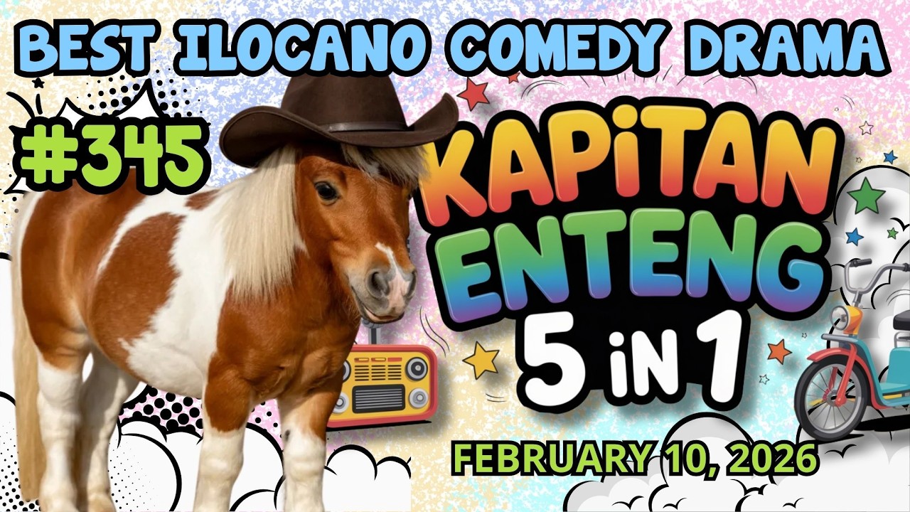 KAPITAN ENTENG ILOCANO DRAMA | ILOCANO COMEDY DRAMA | #kapitanenteng | FEBRUARY 10, 2026