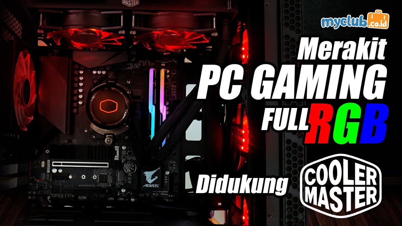 Rakit PC Gaming/Konten Kreator Full RGB dengan Cooler Master (Bahasa Indonesia)