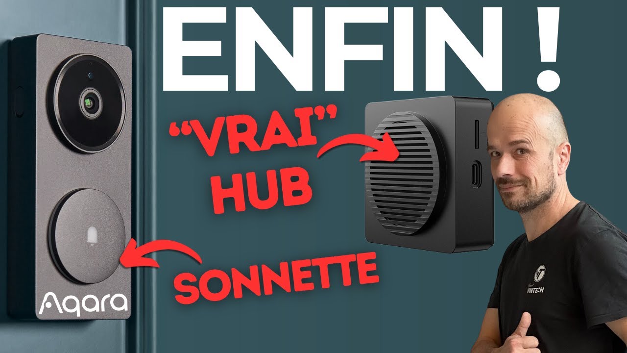 Cette SONNETTE a un HUB qui CONNECTE TOUTE votre domotique (Et c'est génial) - Aqara G410