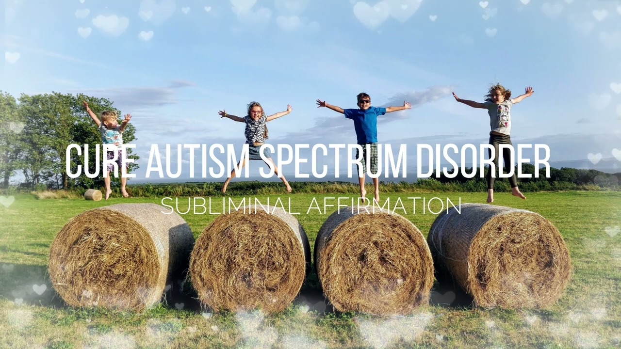 INSTANT RESULT SUBLIMINAL : CURE AUTISM SPECTRUM DISORDER