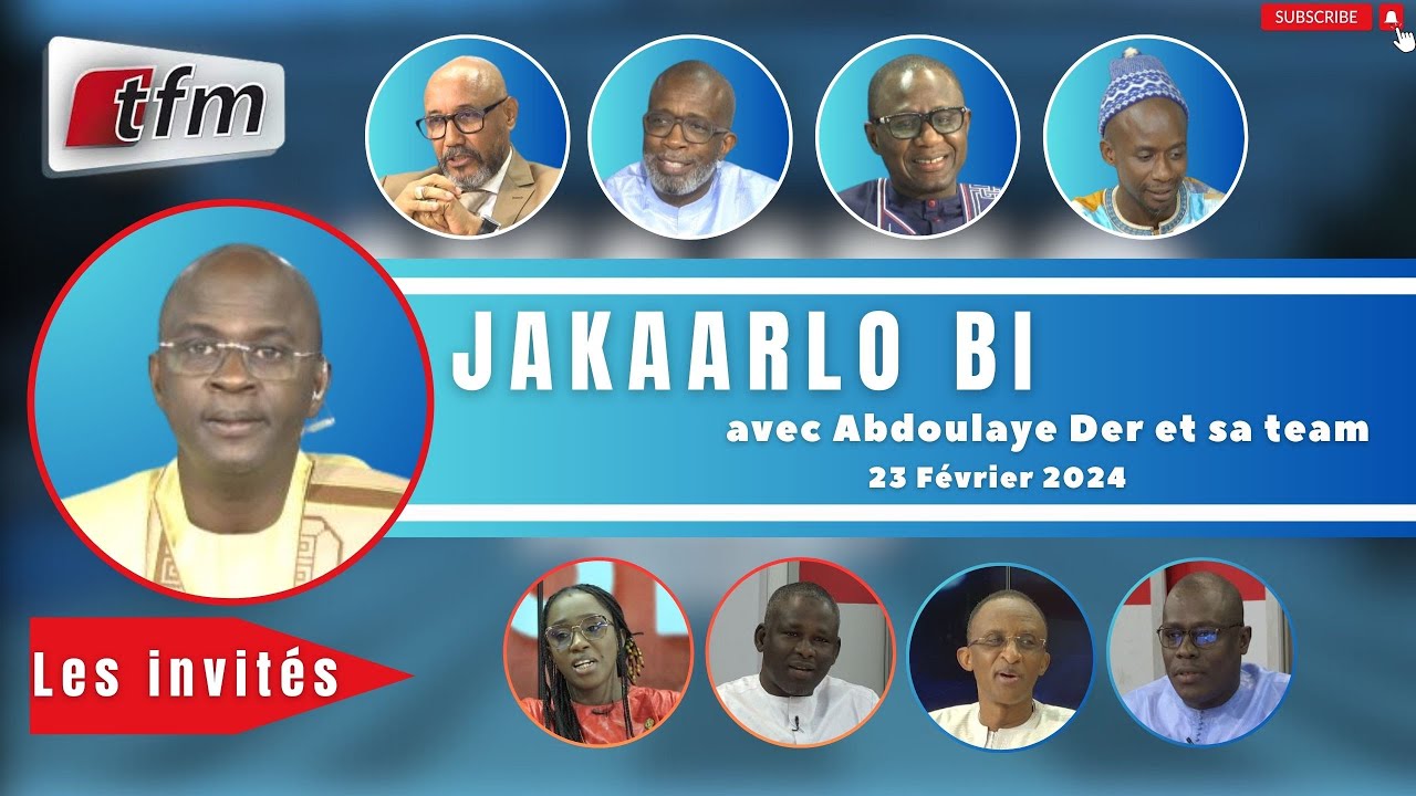 🚨TFM LIVE : Jakaarlo bi du 23 Février 2024 avec Abdoulaye Der et sa team
