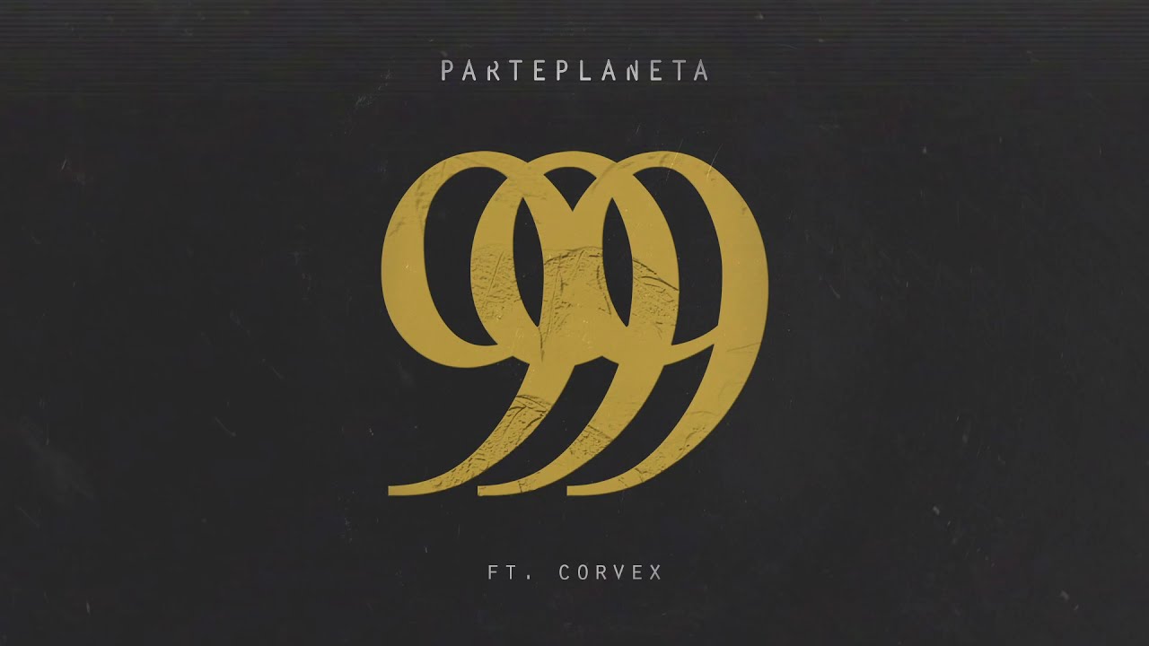 PARTEPLANETA - 999 ft. CORVEX
