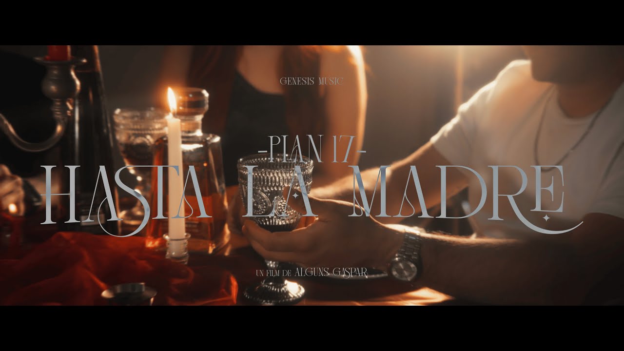 Plan 17 - Hasta la Madre (Video Oficial)