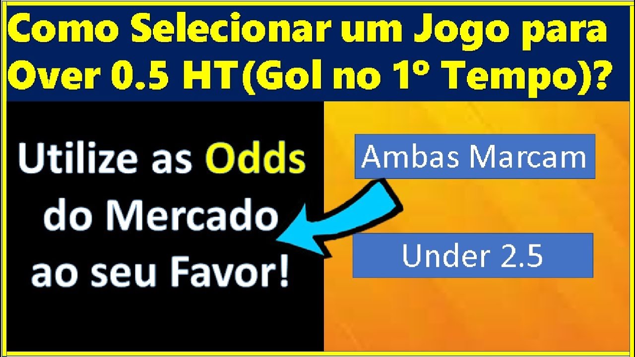 Como Apostar no Over 0.5 HT (Mercado de Gols no 1&deg; Tempo) Fa&ccedil;a isso para melhorar sua assertividade!
