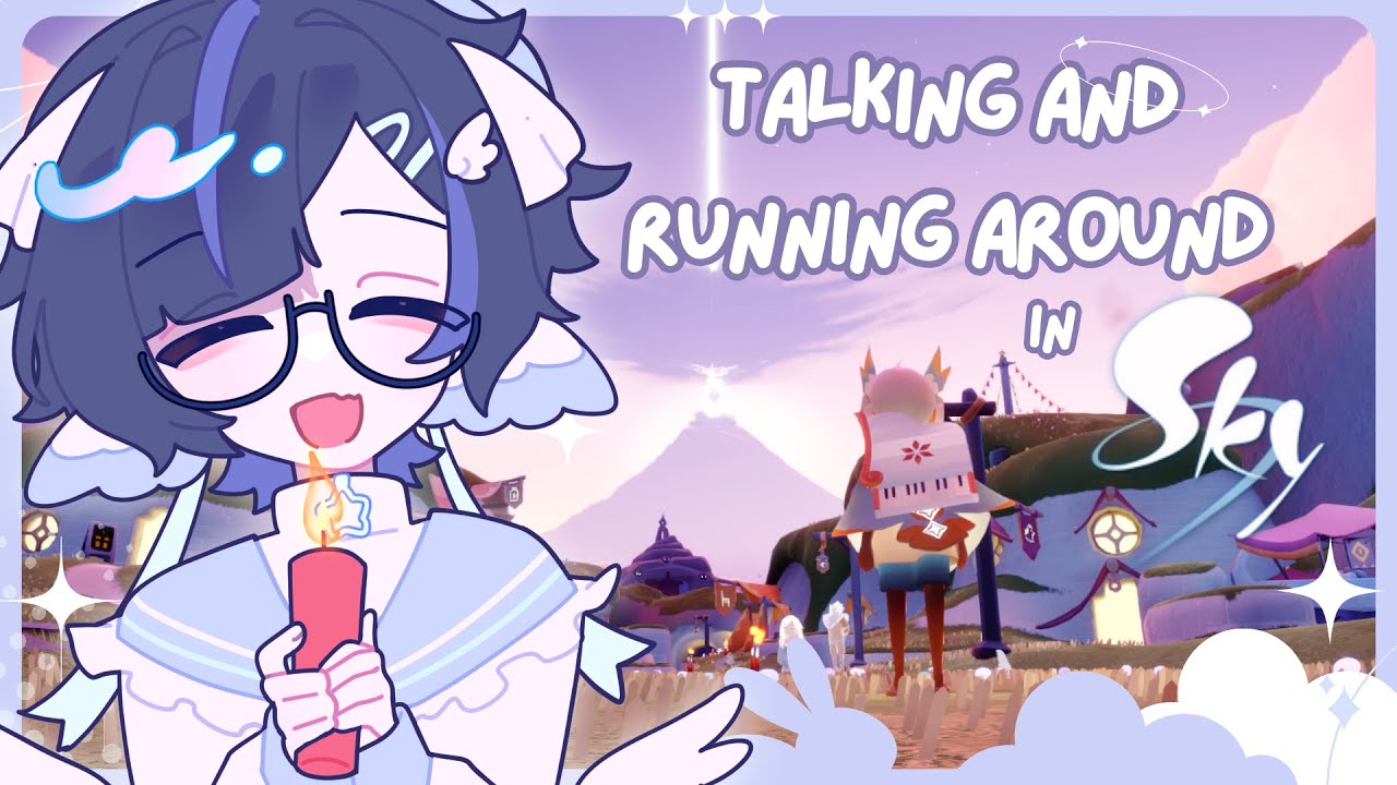 【Sky】 Just talking while playing Sky ꒰ა( ⸝⸝´꒳`⸝⸝)💙✨
