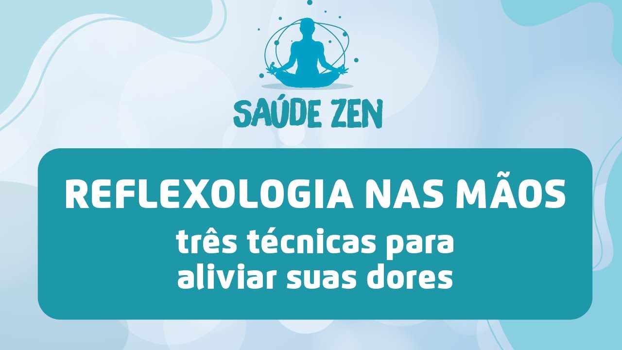 Reflexologia nas mãos: aprenda três técnicas para aliviar suas dores | Saúde Zen
