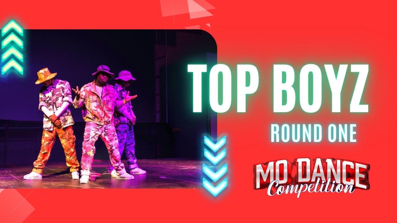 TOP BOYZ ROUND 1 | MO DANCE |