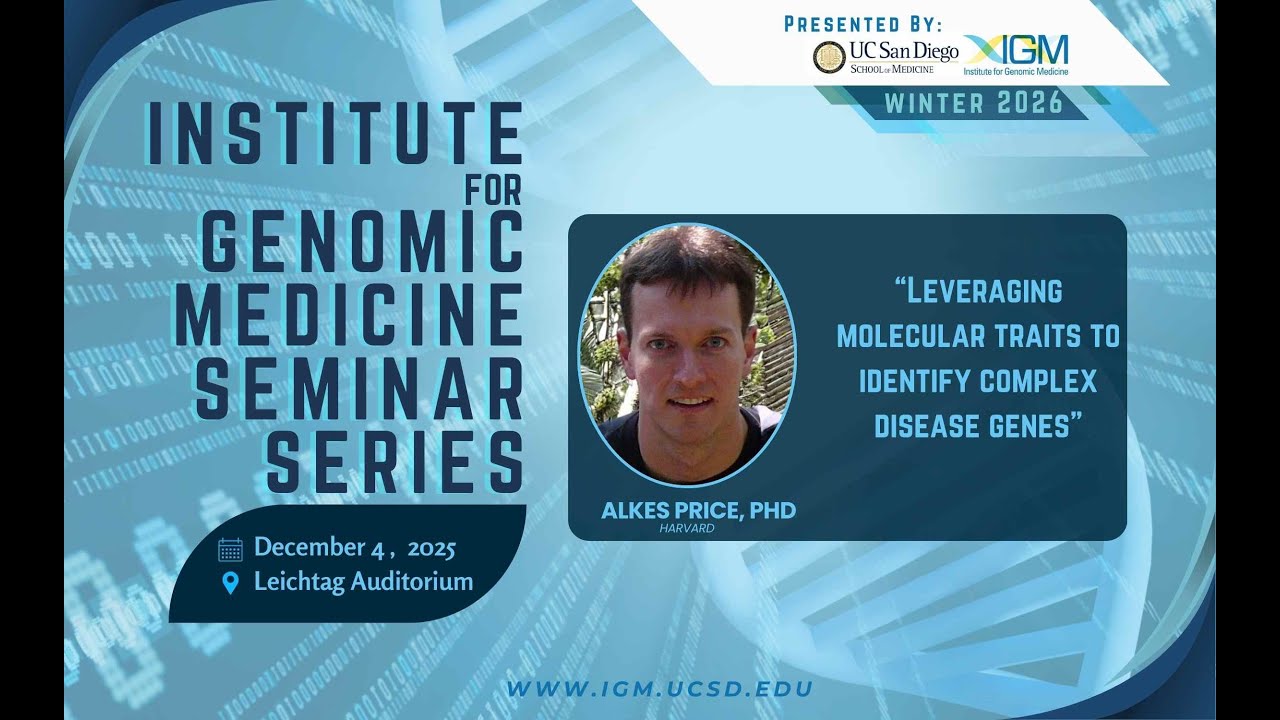 IGM Seminar Series: Dr. Alkes Price, PhD - December 4th, 2025