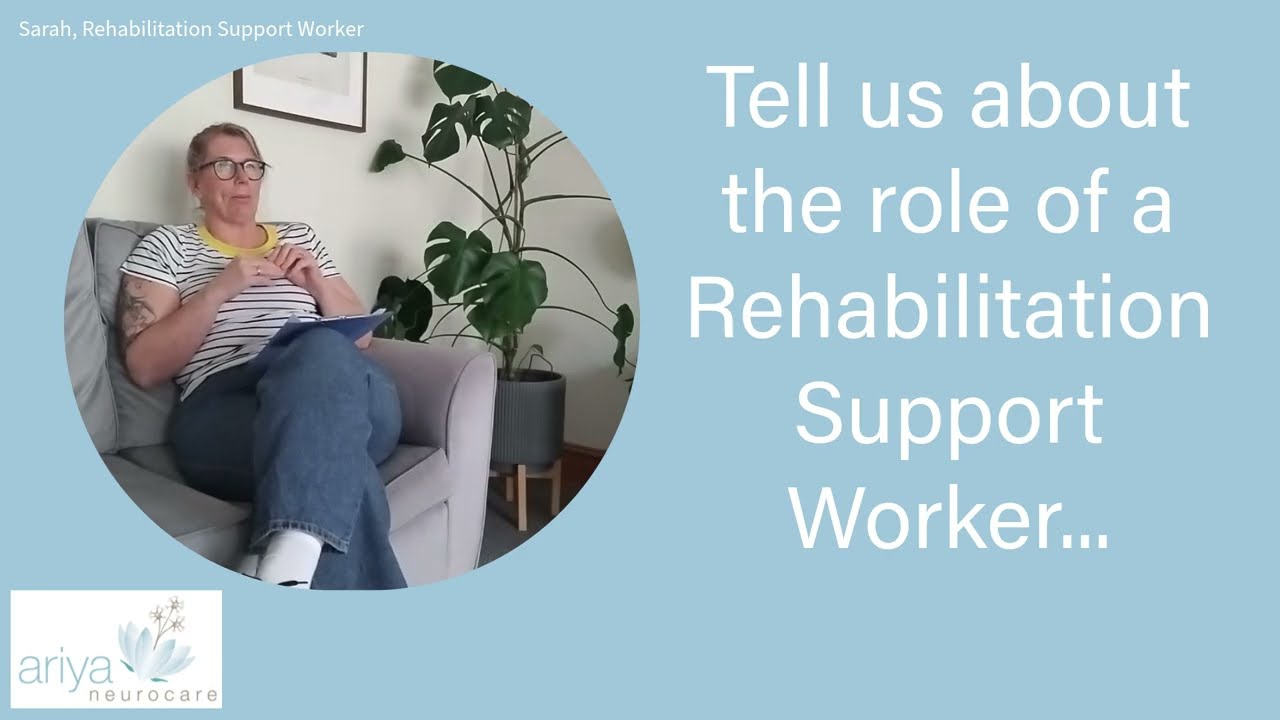 The Role of Rehabilitation Support Worker