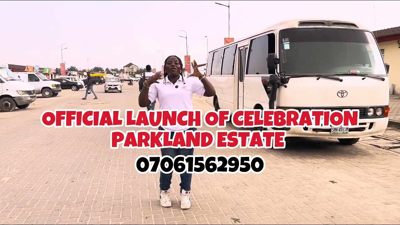 Officially Launching Celebration Parkland Estate Idera Scheme, Ibeju Lekki, Lagos Nigeria. 