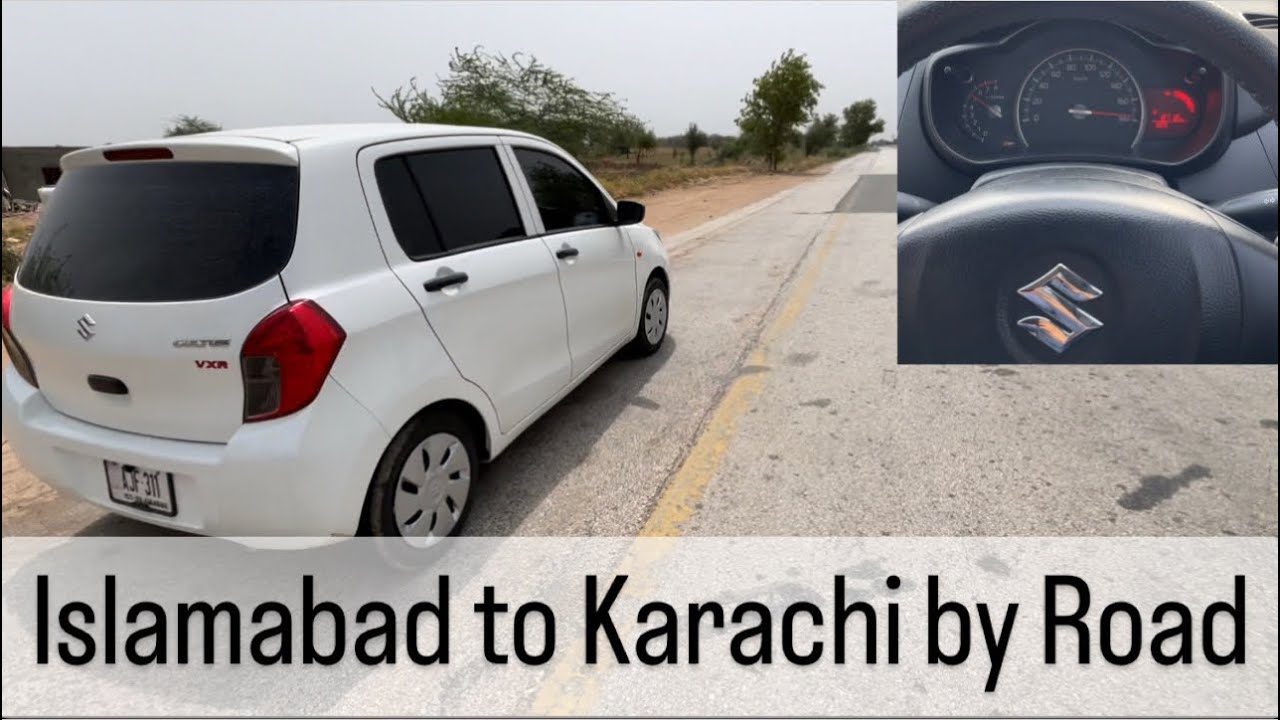 Islamabad to Karachi by Road on My Cultus VXR (Part 1)