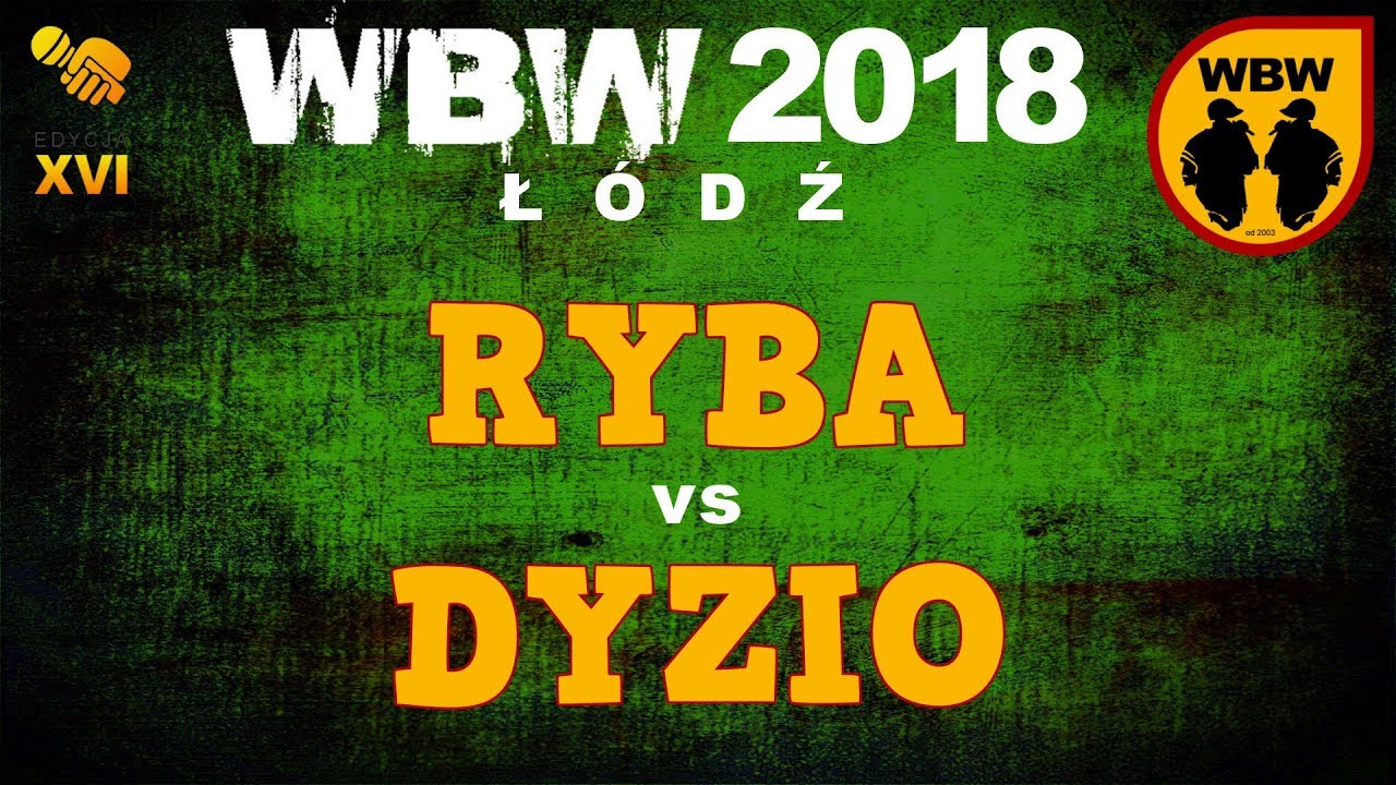 RYBA vs DYZIO 🎤 WBW 2018 🎤 Łódź (1/2) Freestyle Battle