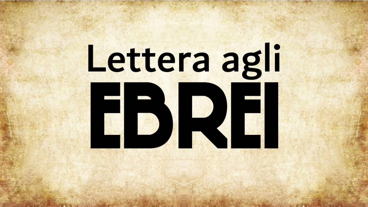 58 - Lettera agli Ebrei (BIBBIA ITALIANA IN AUDIO)