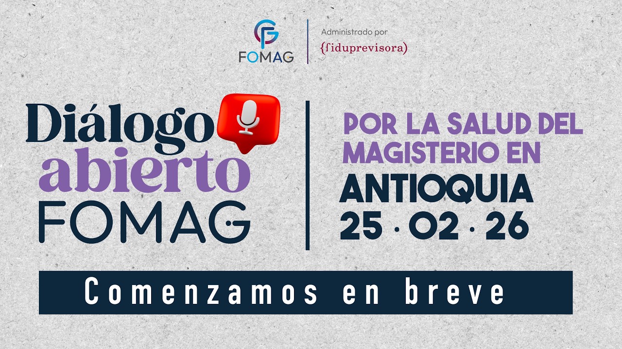 🔴 Diálogo Abierto FOMAG con los sindicatos de Antioquia